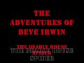 The Adventures of Beve Irwin: The Deadly House Spider