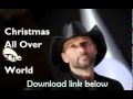 Tim Mcgraw Christmas All Over The World Official Music Video and Lyrics