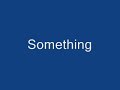 Something