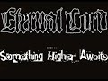 eternal lord - something higher awaits