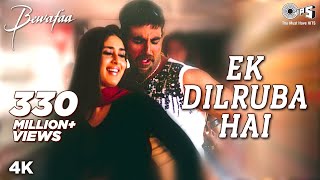 Ek Dilruba Hai - Video Song  Bewafaa  Akshay Kumar