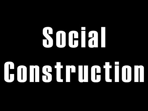 video-linktoworks-What does social construction really mean?