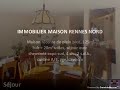 IMMOBILIER MAISON RENNES NORD