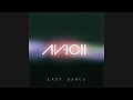 Avicii – Last Dance (Original Mix)