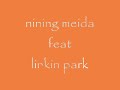 NINING MEIDA feat LINKIN PARK(es lilin VS in the end)