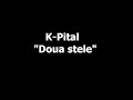K-Pital - Doua stele Manele-Gratis.net