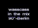 wasscass (al cutter)live mix 90 Grad Berlin (6)