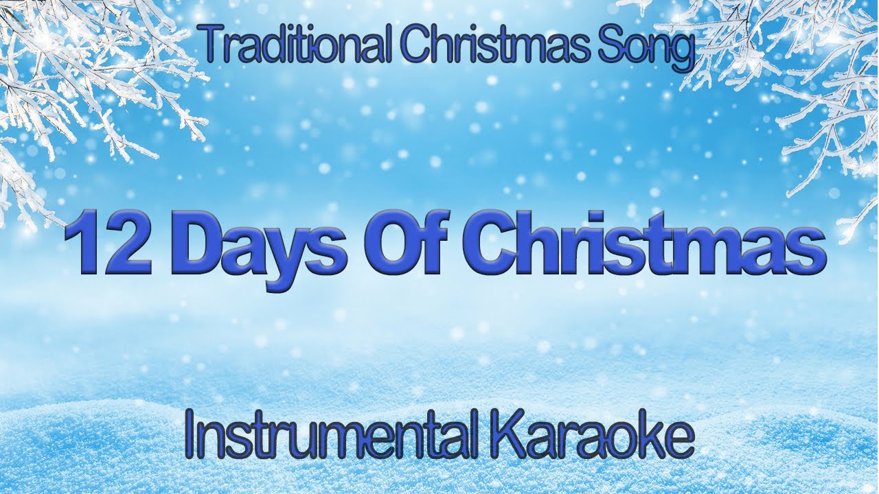 Twelve 12 Days Of Christmas Carol Karaoke Instrumental with Lyrics