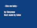 Cheyenne ft. Colea --Like my baby--