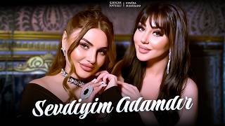 Şebnem Tovuzlu & Esmira Mehizade - Sevdiyim Adamdır