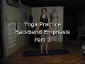 Yoga Practice: Backbend Emphasis, Part 1