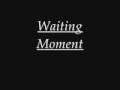 Waiting Moment (For Katou V2)