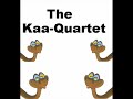 The Kaa-Quartet The Kaa-Quartet