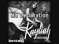 Kayliah Ma d�claration