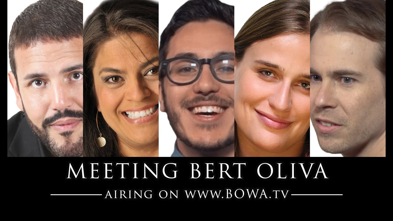 HOW DID YOU MEET BERT OLIVA