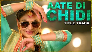 Aate Di Chidi (Song) - Neeru Bajwa Amrit Maan  Man