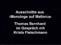 monologe auf mallorca. reflexions sobre mallorca del dramaturg austr�ac thomas bernhard. de krista fleischmann. 1981 m�s info a http://club.telepolis.com/thomas_bernhard/bernhard.htm