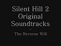 Silent Hill 2 OST - The Reverse Will