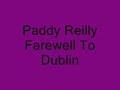 Paddy Reilly - Farewell To Dublin