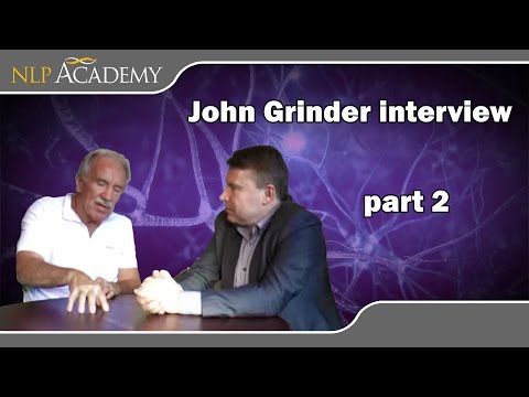 An interview with John Grinder : Part Two