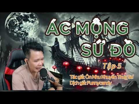 ÁC MỘNG SỨ ĐỒ - Tập 5