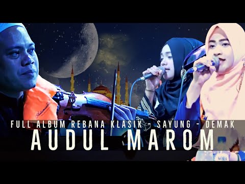 FULL ALBUM AUDUL MAROM DEMAK TERBARU 2019