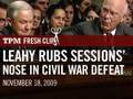 Leahy Rubs Sessions' Nose in Civil War Defeat
