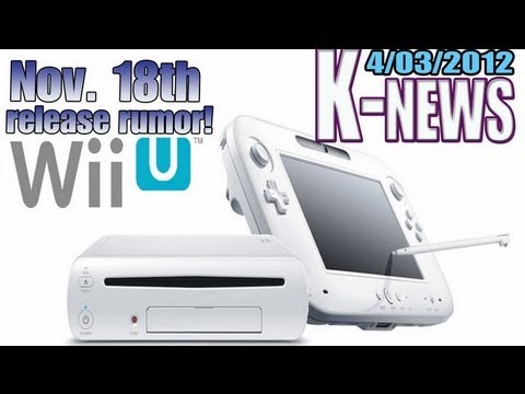 K-News - Wii U release Rumor Nov 2012 and more!