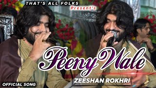 Teri Anqh S Peeny Waly  Zeeshan khan Rokhri Latest