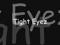 tight eyez aka young truth