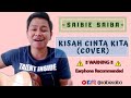 Hafiz Suip - Kisah Cinta Kita (SAIBIESAIBACOVER)