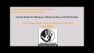 Confronting denial: How do museums deal with genocides? Countering Holocaust distortion in Southeast Asia, 29.09.2021.
