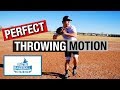 Develop The Perfect Throwing Motion: Baseball Throwing Tips