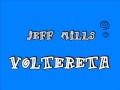 jeff mills- Voltereta