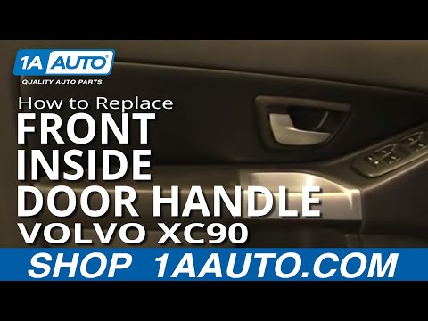 How To Install Replace Front Inside Door Handle Volvo XC90 03-12 1AAuto.com