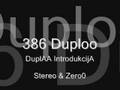386 Duploo - DuplAA IntrodukcijA