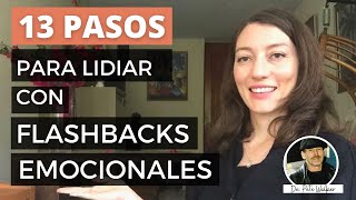 13 Pasos para lidiar con un Flashback Emocional de Pete Walker