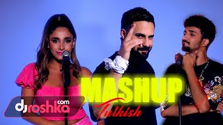 Dj Roshka & Alican & Aila Rai - Turkish Mashup 2022