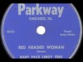 guitarist 'baby face' leroy foster made this fine blues for parkway in 1950, accompanied by muddy waters (second guitar) and little walter (harmonica). foster's career ended tragically with his death later on in the decade.
