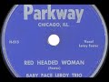 guitarist 'baby face' leroy foster made this fine blues for parkway in 1950, accompanied by muddy waters (second guitar) and little walter (harmonica). foster's career ended tragically with his death later on in the decade.
