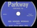 guitarist 'baby face' leroy foster made this fine blues for parkway in 1950, accompanied by muddy waters (second guitar) and little walter (harmonica). foster's career ended tragically with his death later on in the decade.