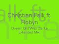 christian falk ft. robyn-dream on (wez clarke extended mix) [ministry of sound]