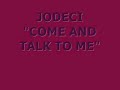 JODECI"COME