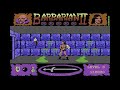 C64 Longplay - Barbarian 2 (Part 2/2)