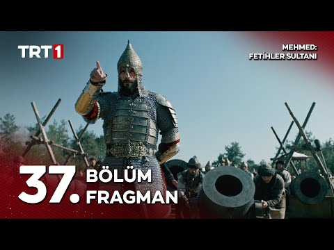 Mehmed Fetihler Sultanı 37. Bölüm Fragmanı                                                                                                                                                                                                                