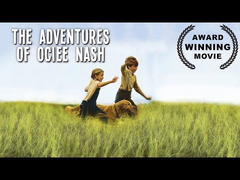 The Adventures of Ociee Nash | AWARD WINNING | Family Movie | Drama