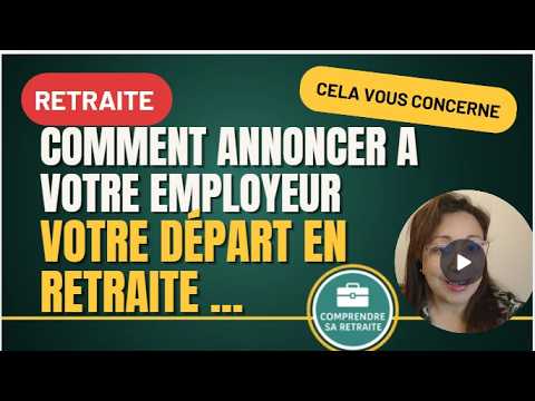 Retraite : Guide pratique après votre notification officielle