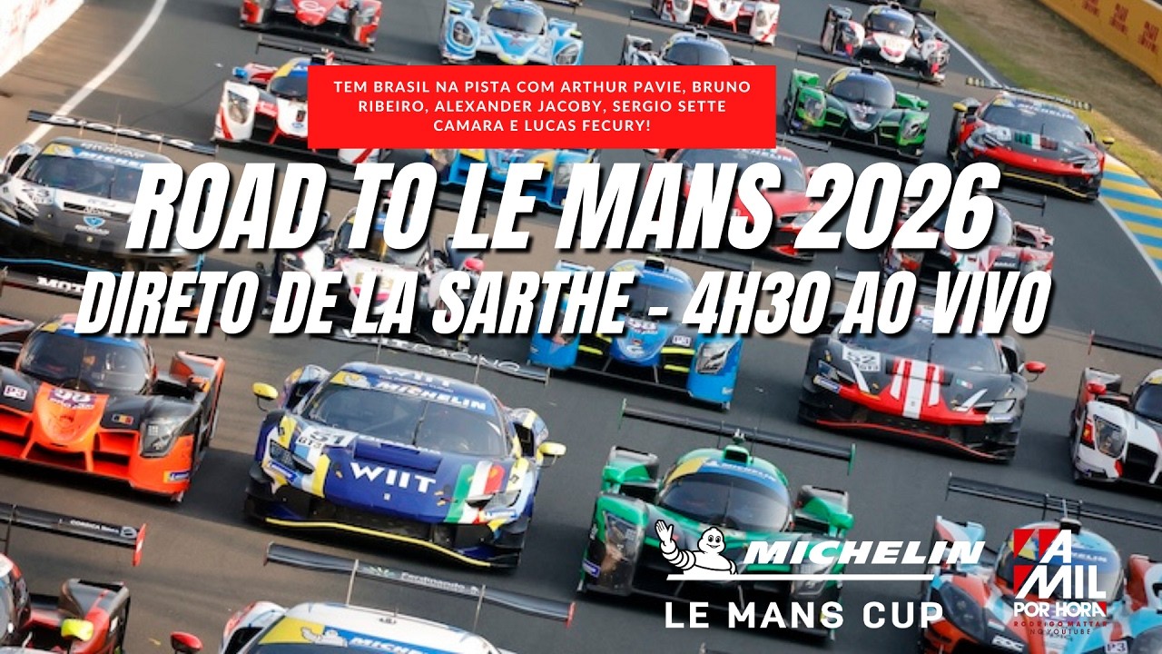 🔴 MICHELIN LE MANS CUP 2026 | ROAD TO LE MANS AO VIVO E COM IMAGENS