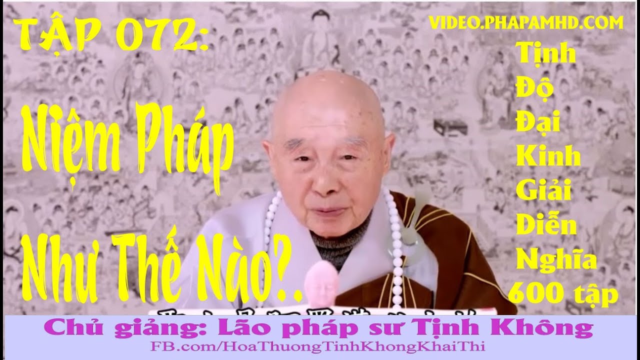 TẬP 072, Niệm Pháp Như Thế Nào, Tịnh Độ Đại Kinh Giải Diễn Nghĩa, Diệu Âm