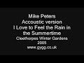 Mike Peters Love to feel the rain in the summertime accousti
